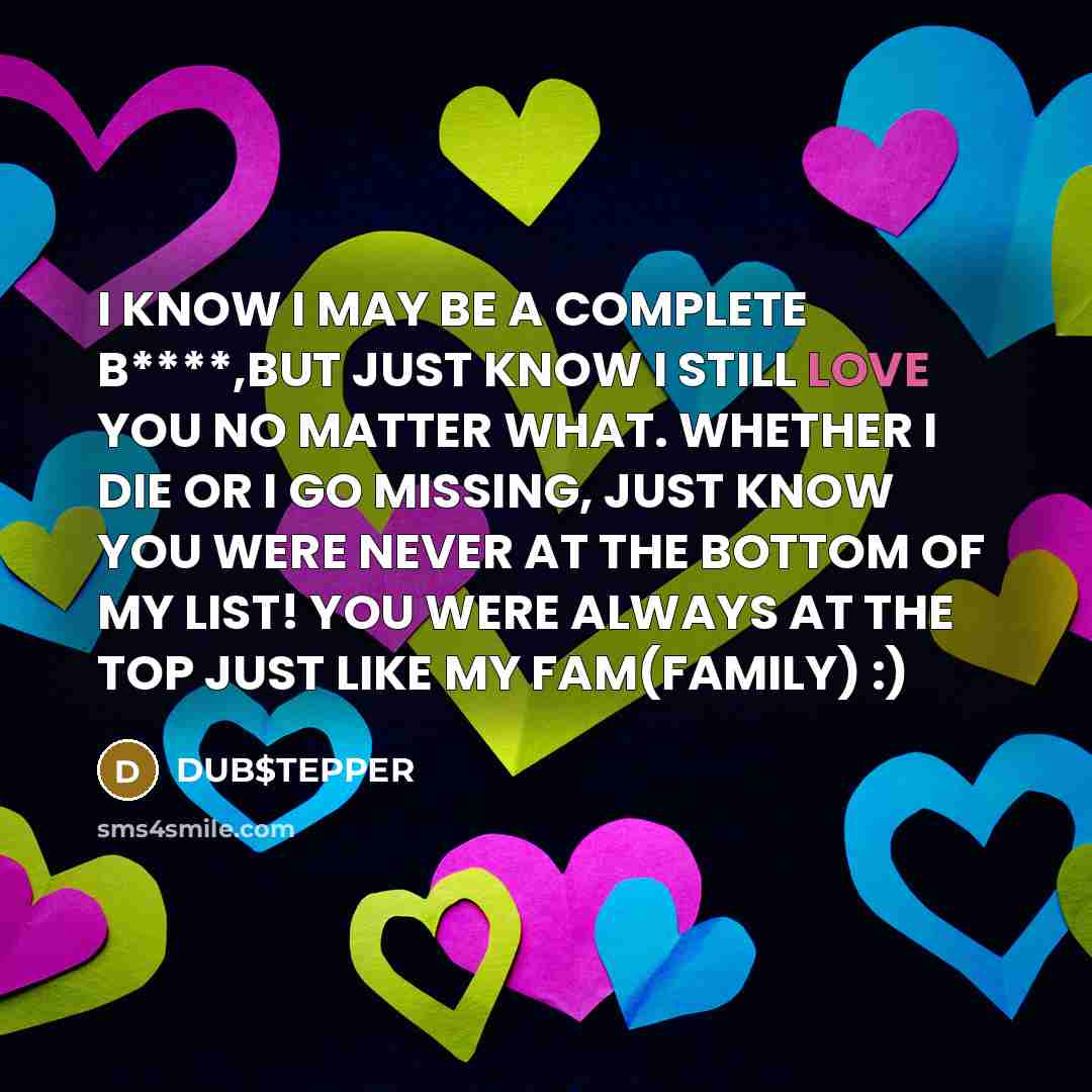 “I KNOW I MAY BE A COMPLETE B****,BUT JUST KNOW…” quote by DUB$TEPPER
