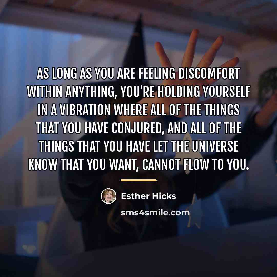 “As long as you are feeling discomfort within anything, you're…” quote by Esther Hicks