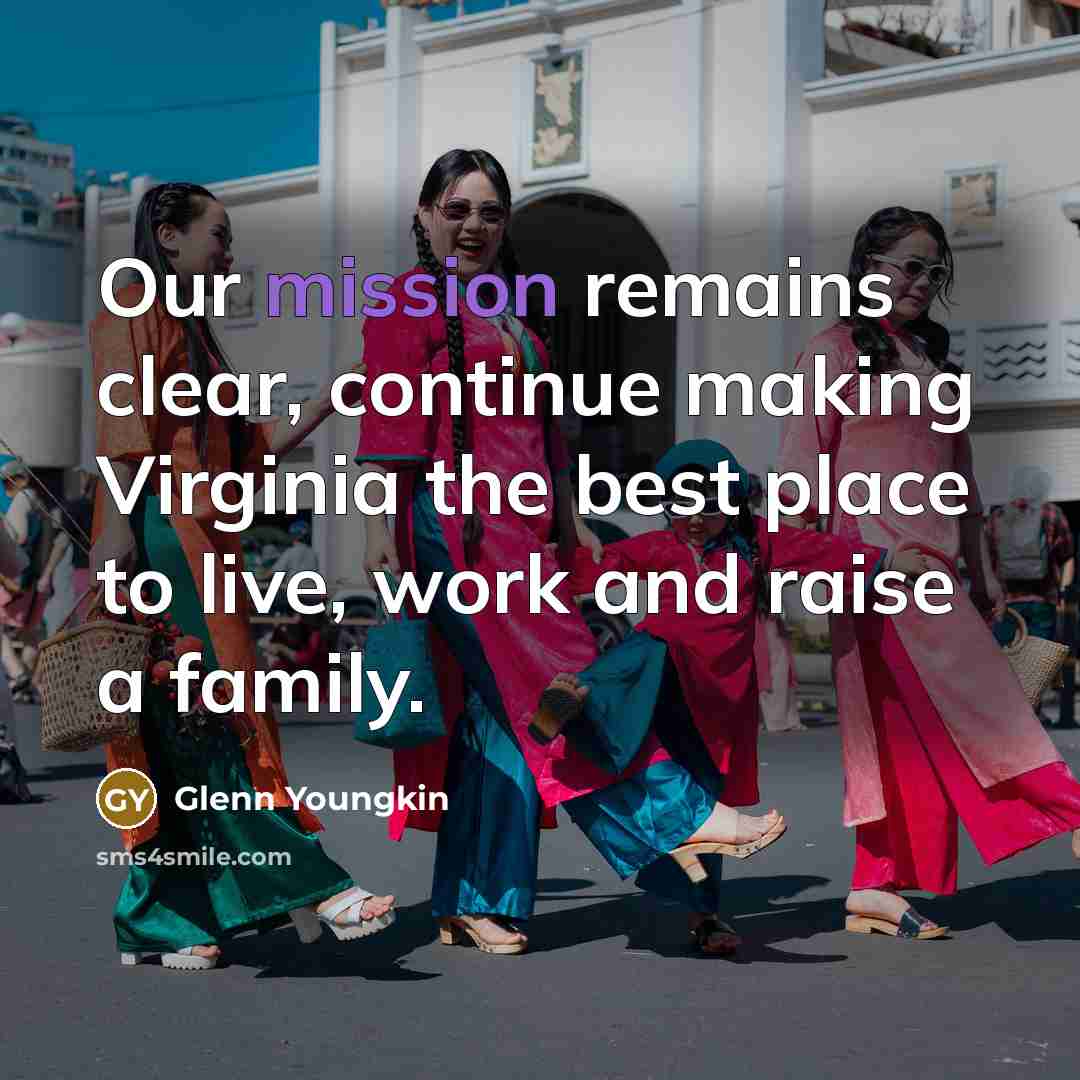 “Our mission remains clear, continue making Virginia the best place…” quote by Glenn Youngkin