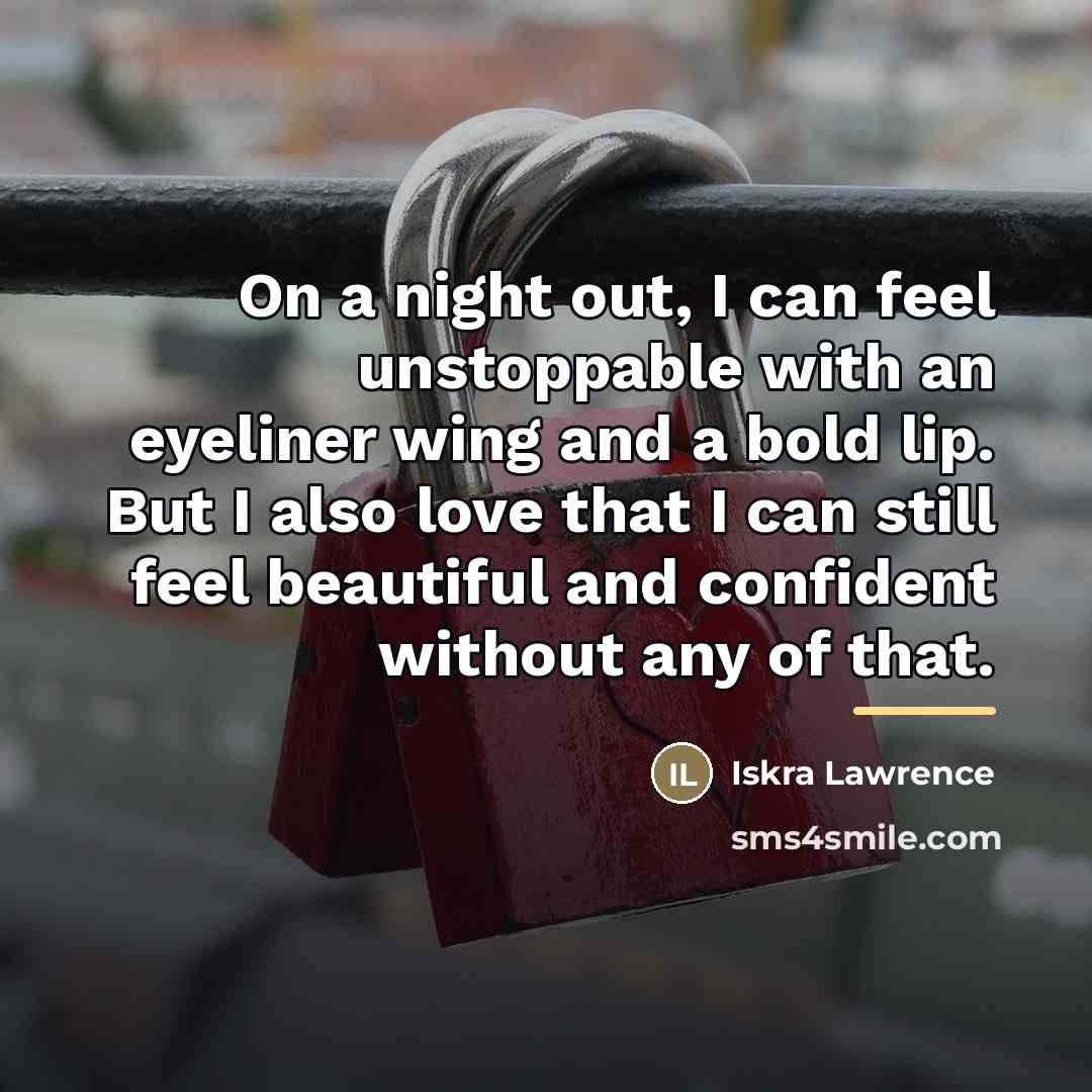 “On a night out, I can feel unstoppable with an…” quote by Iskra Lawrence