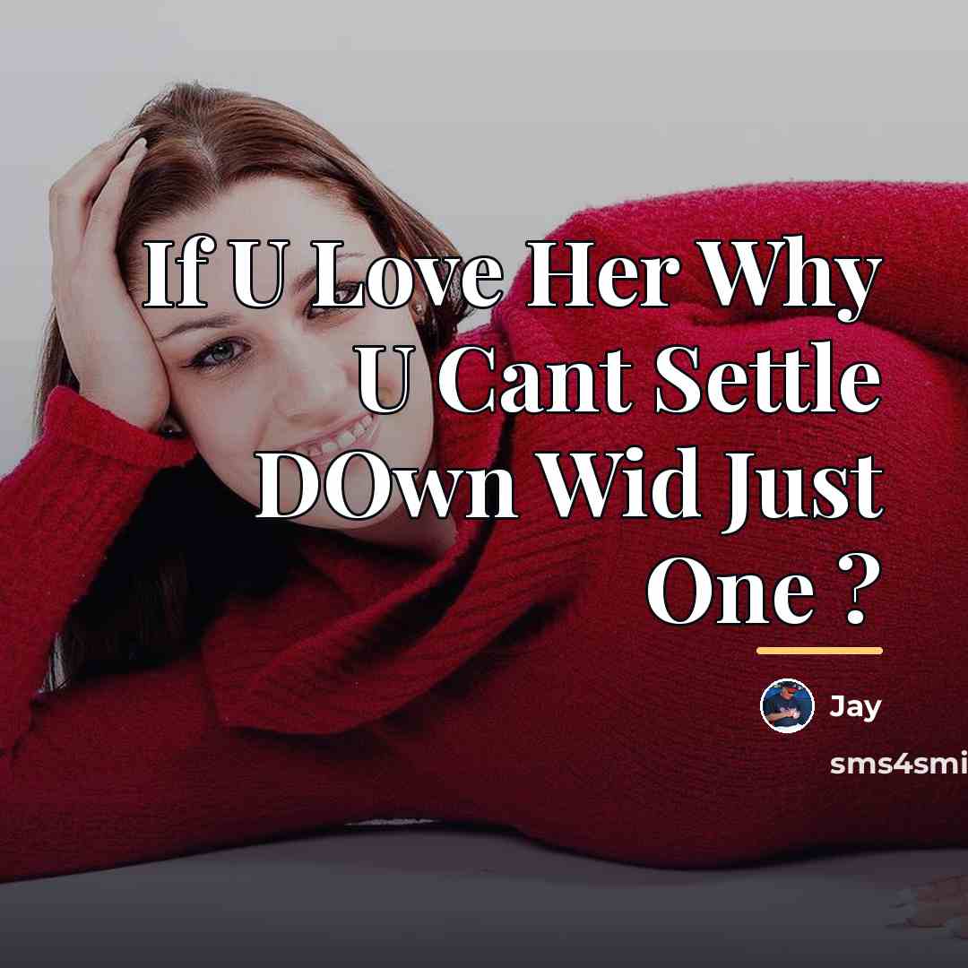 “If U Love Her Why U Cant Settle DOwn Wid…” quote by Jay