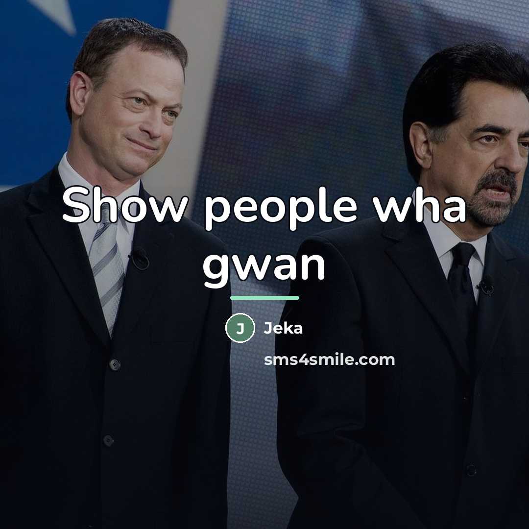“Show people wha gwan…” quote by Jeka