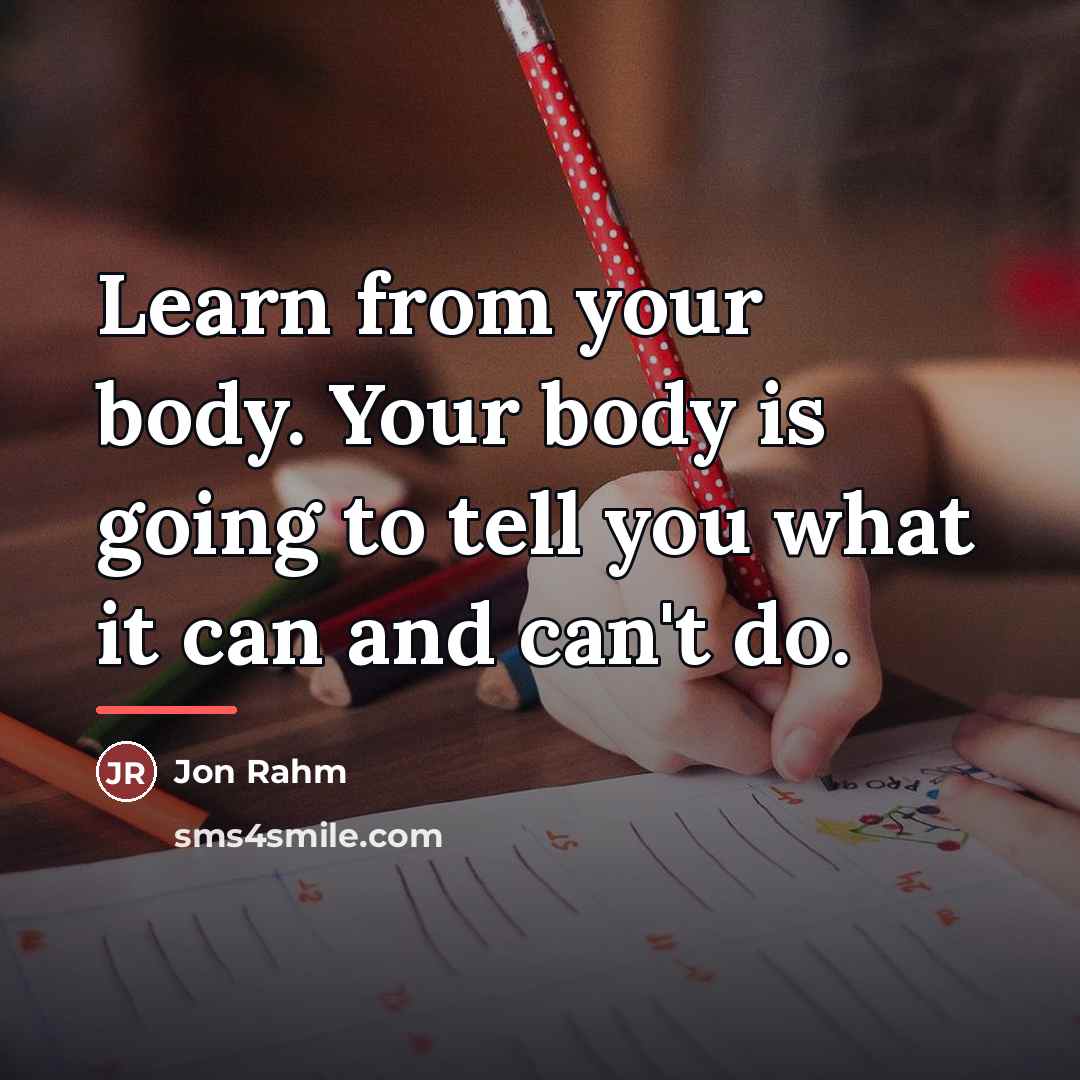 “Learn from your body. Your body is going to tell…” quote by Jon Rahm