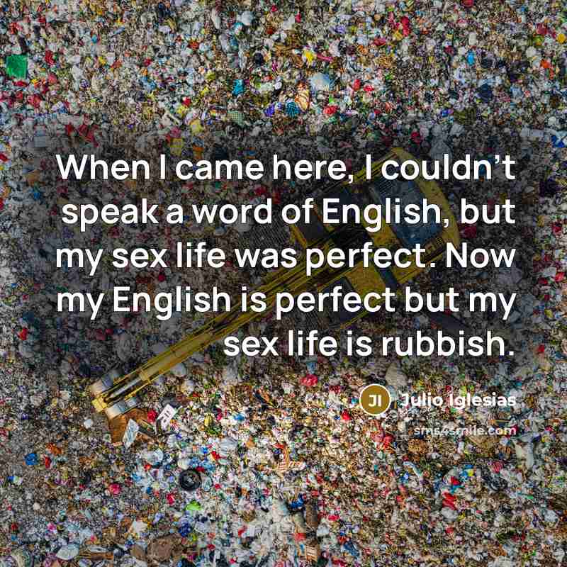 “When I came here, I couldn't speak a word of…” quote by Julio Iglesias