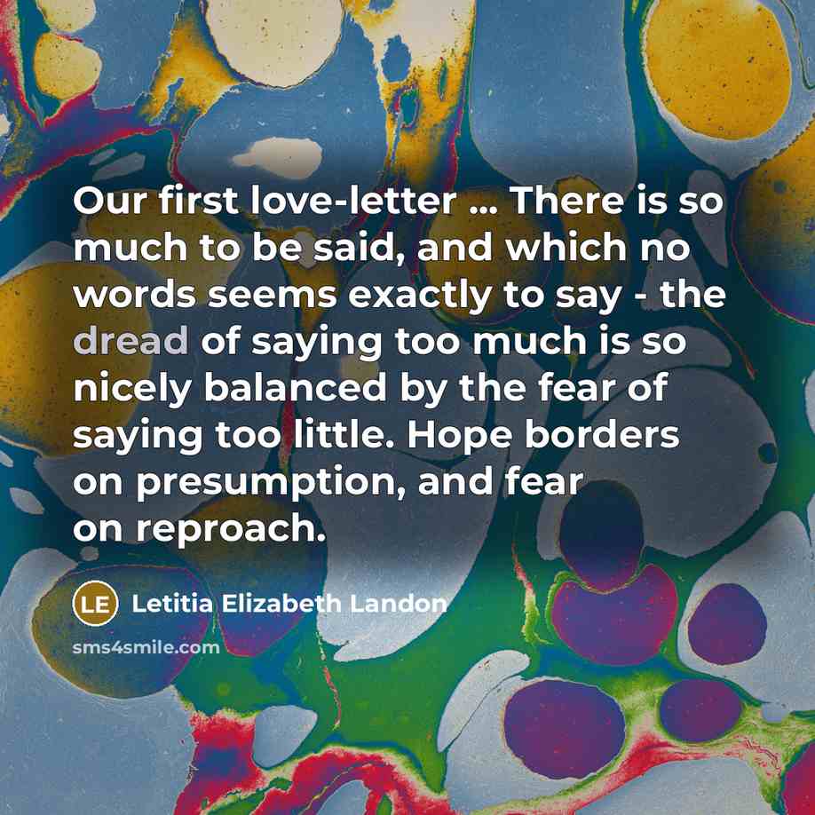 “Our first love-letter ... There is so much to be…” quote by Letitia Elizabeth Landon
