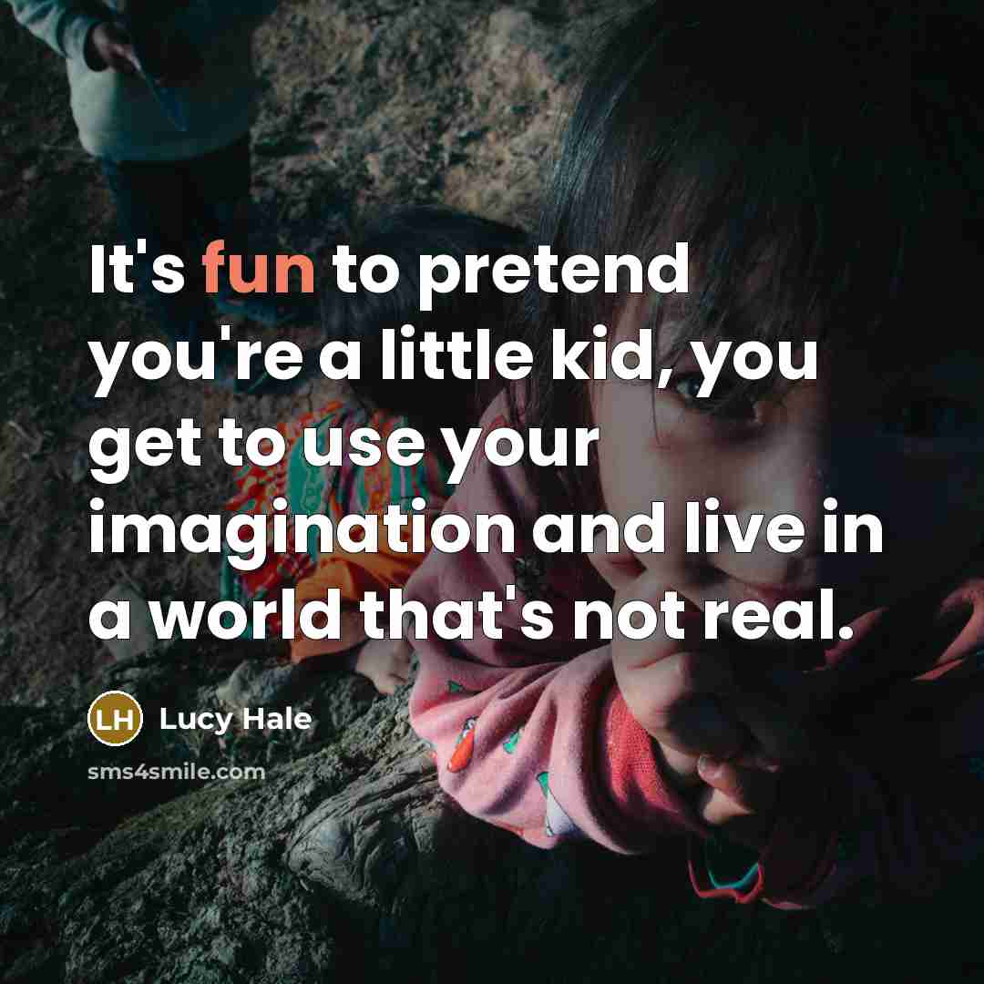 “It's fun to pretend you're a little kid, you get…” quote by Lucy Hale