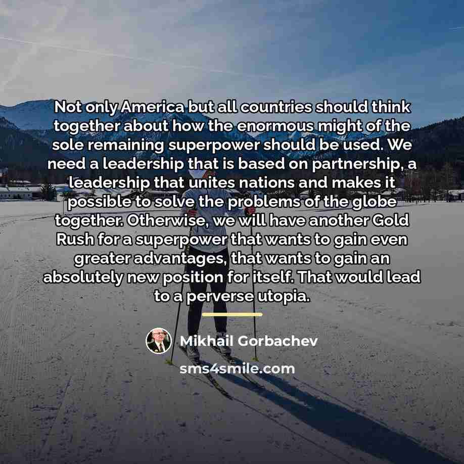 “Not only America but all countries should think together about…” quote by Mikhail Gorbachev