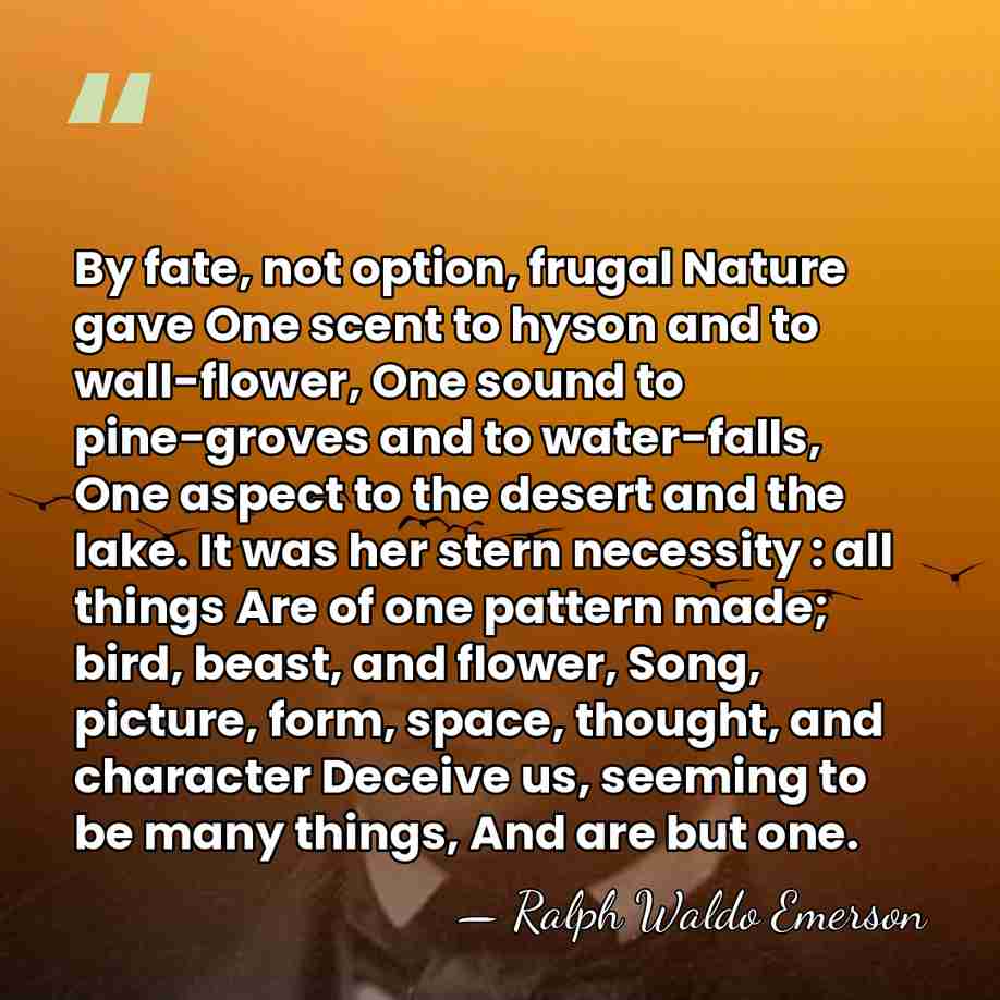 By fate, not option, frugal Nature gave One scent to hyson and&hellip; - Ralph Waldo Emerson