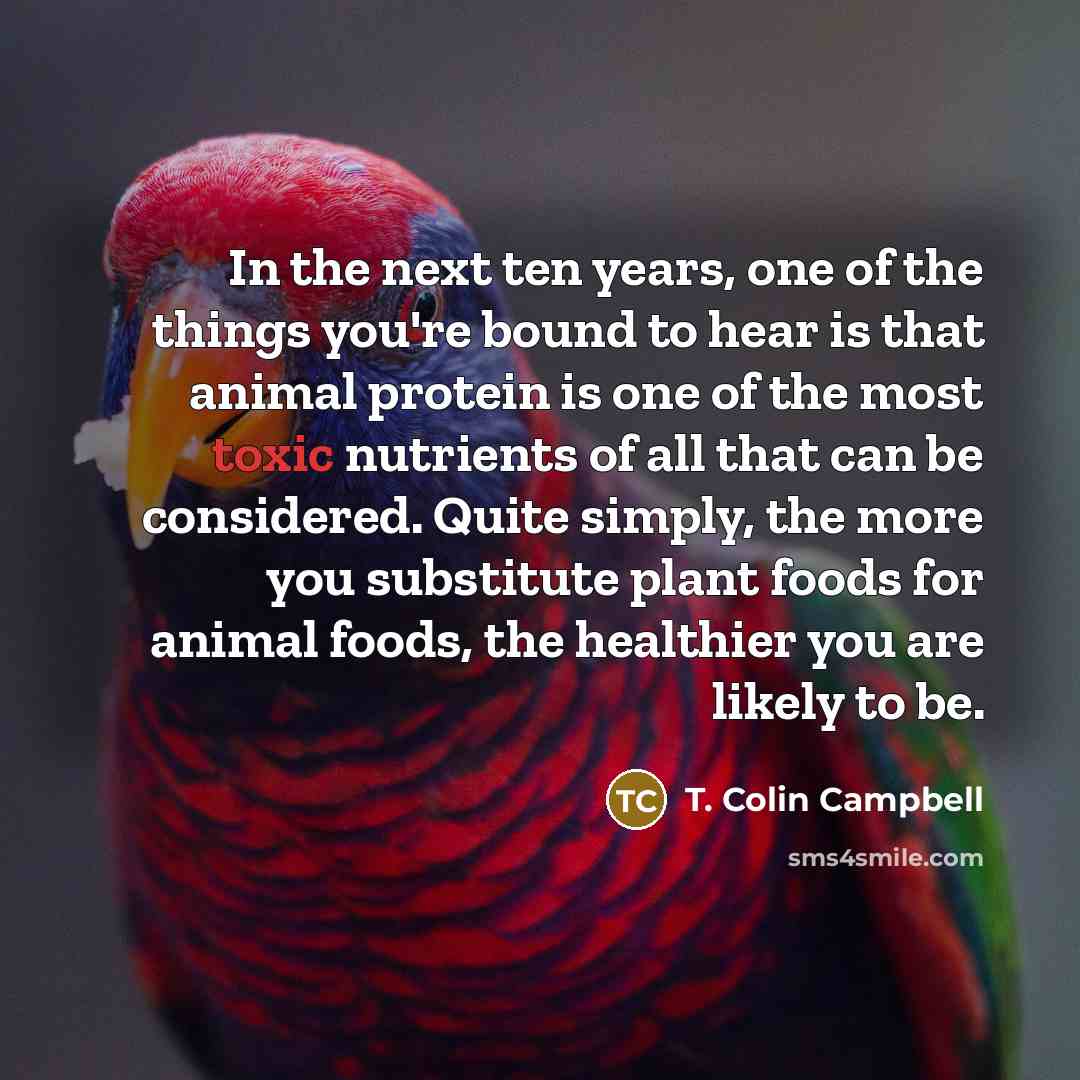 “In the next ten years, one of the things you're…” quote by T. Colin Campbell