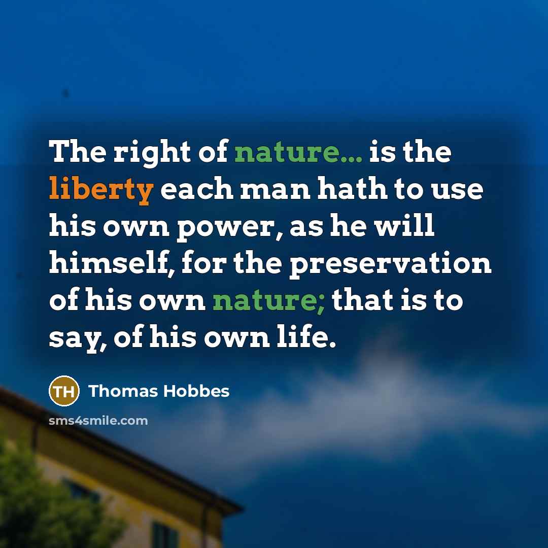 “The right of nature... is the liberty each man hath…” quote by Thomas Hobbes