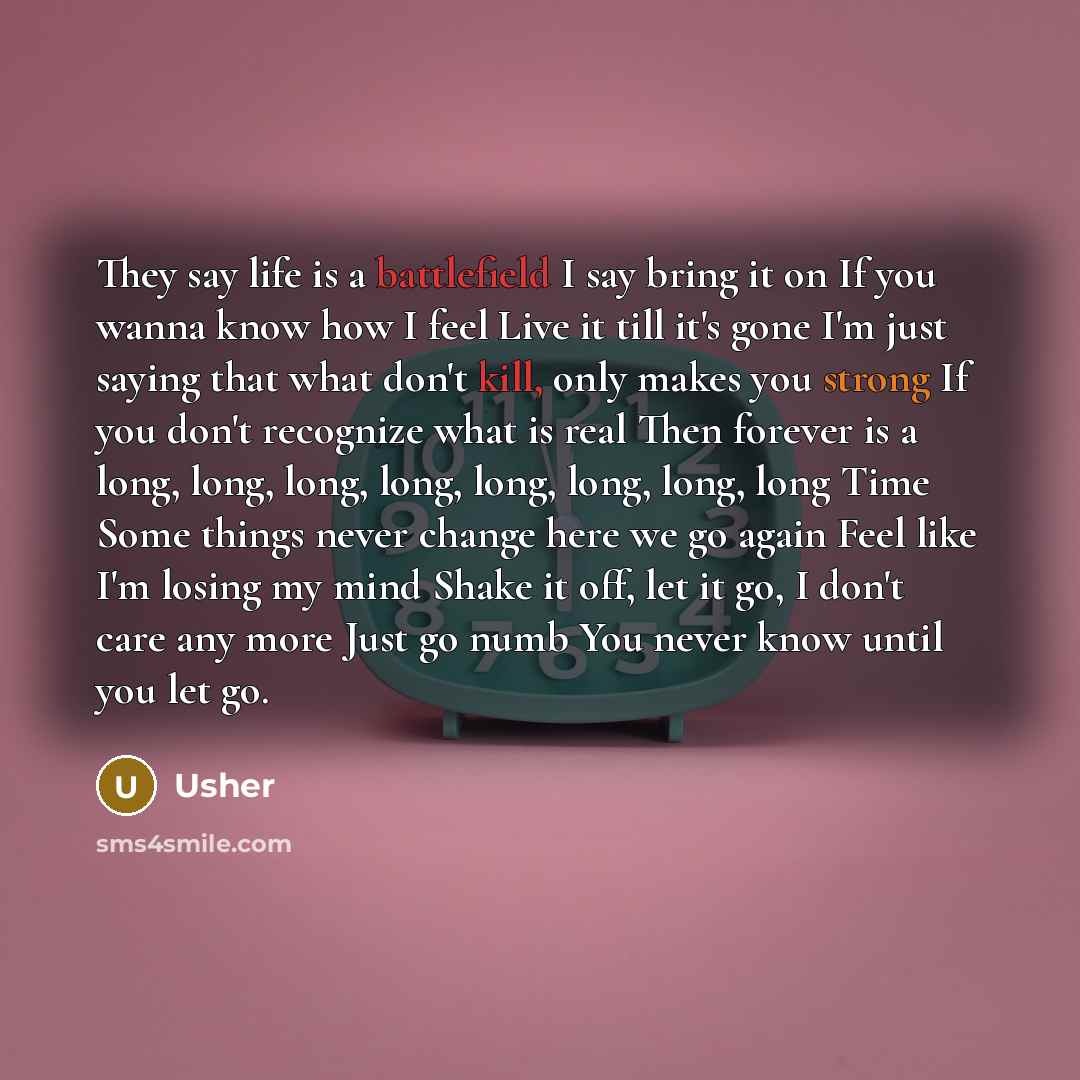 “They say life is a battlefield I say bring it…” quote by Usher