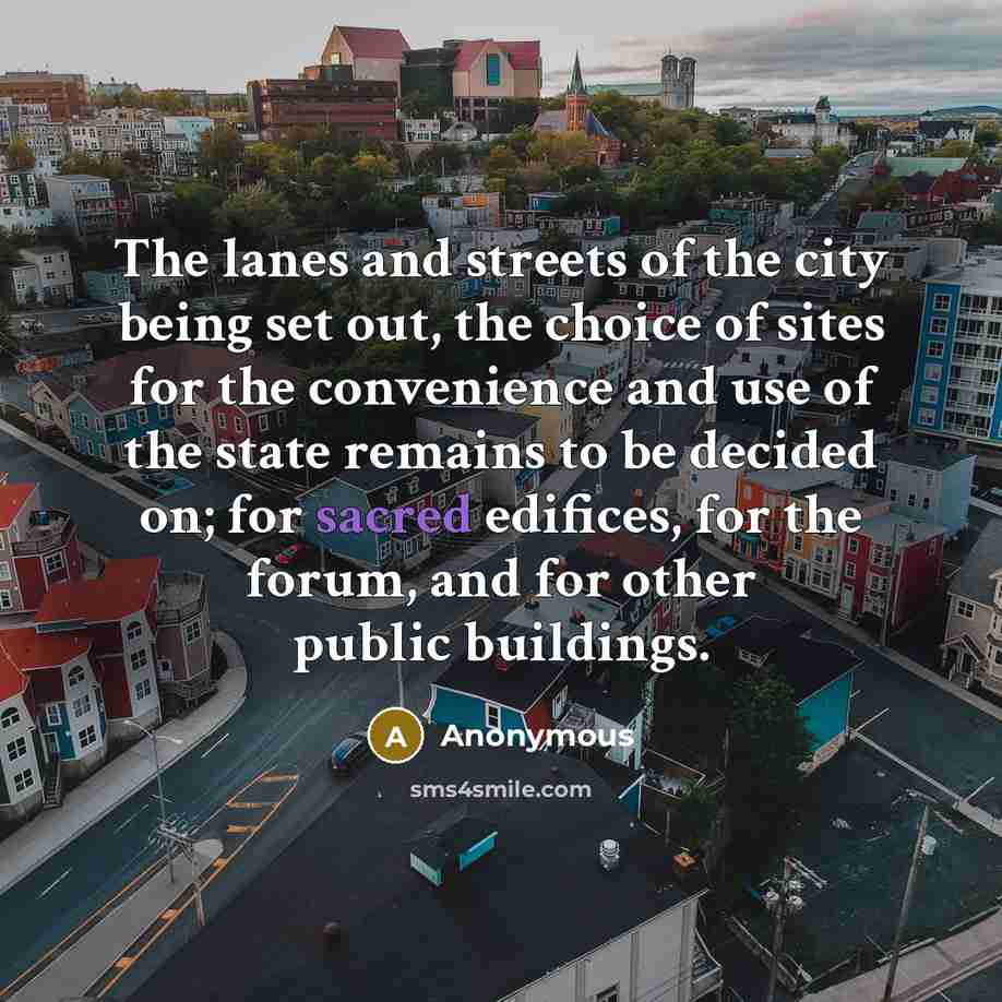 “The lanes and streets of the city being set out,…” quote by Anonymous