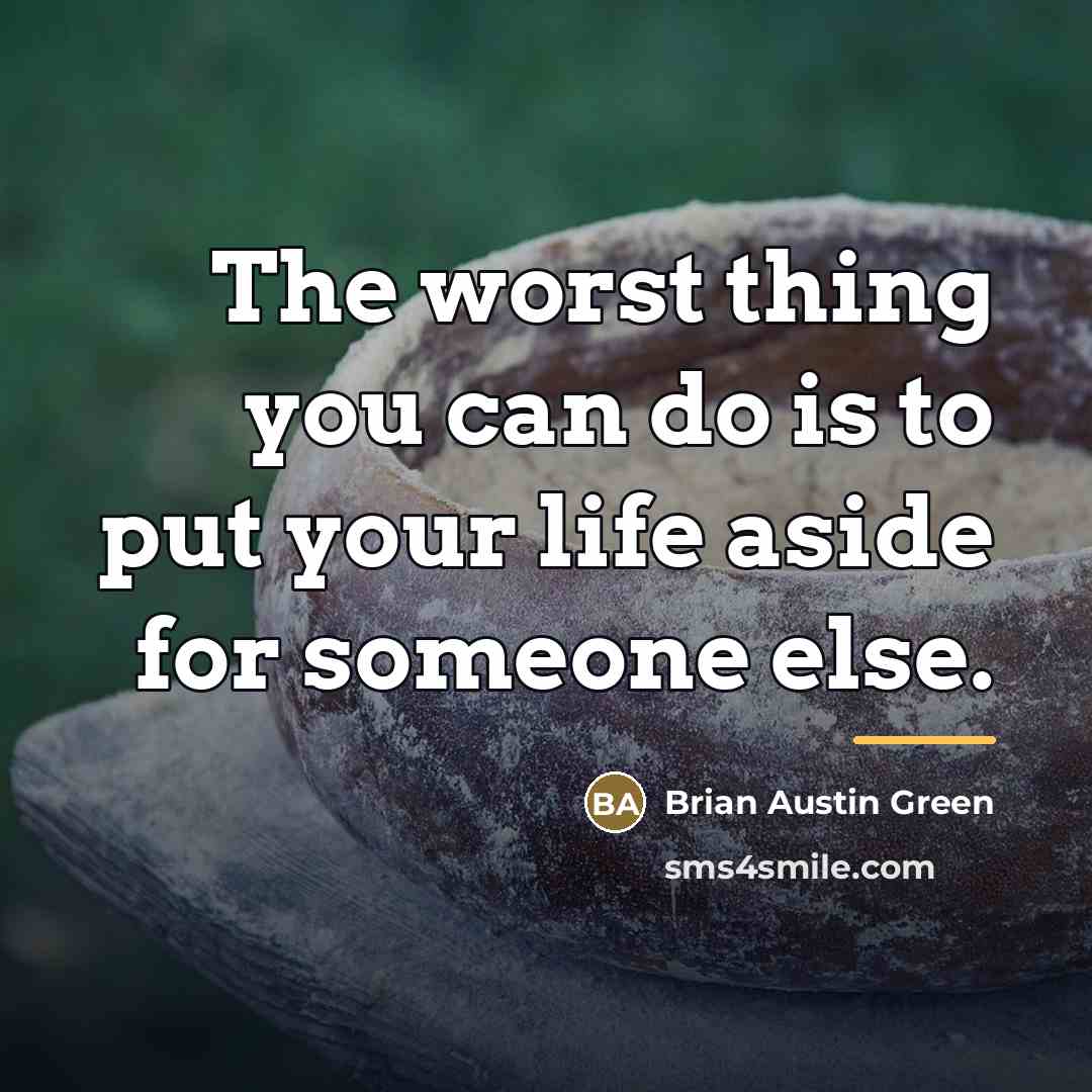 “The worst thing you can do is to put your…” quote by Brian Austin Green