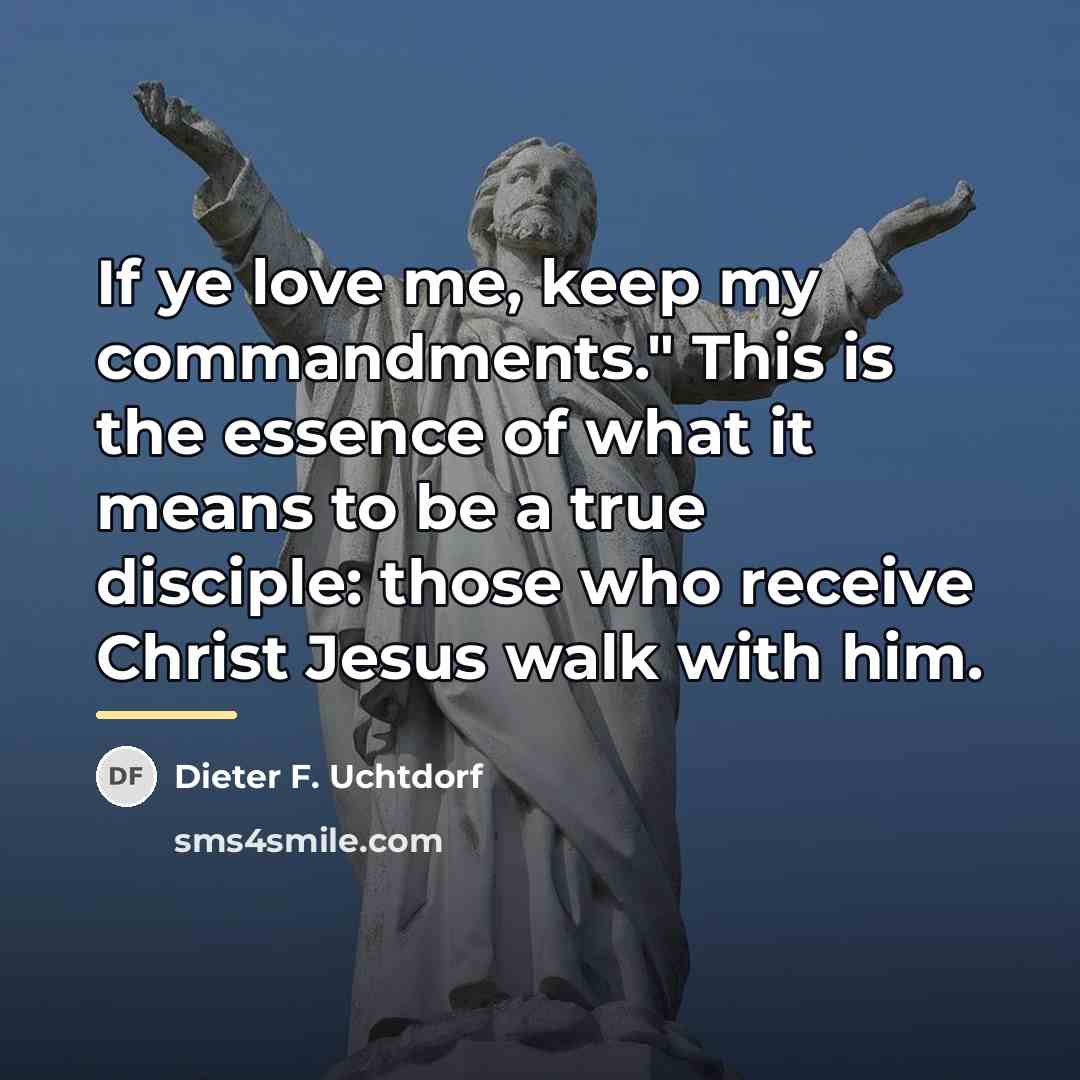 “If ye love me, keep my commandments." This is the…” quote by Dieter F. Uchtdorf