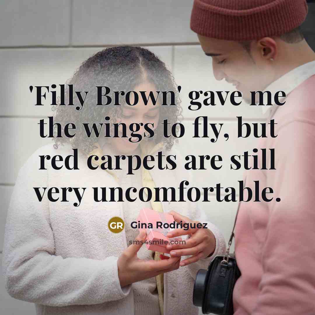 “'Filly Brown' gave me the wings to fly, but red…” quote by Gina Rodriguez