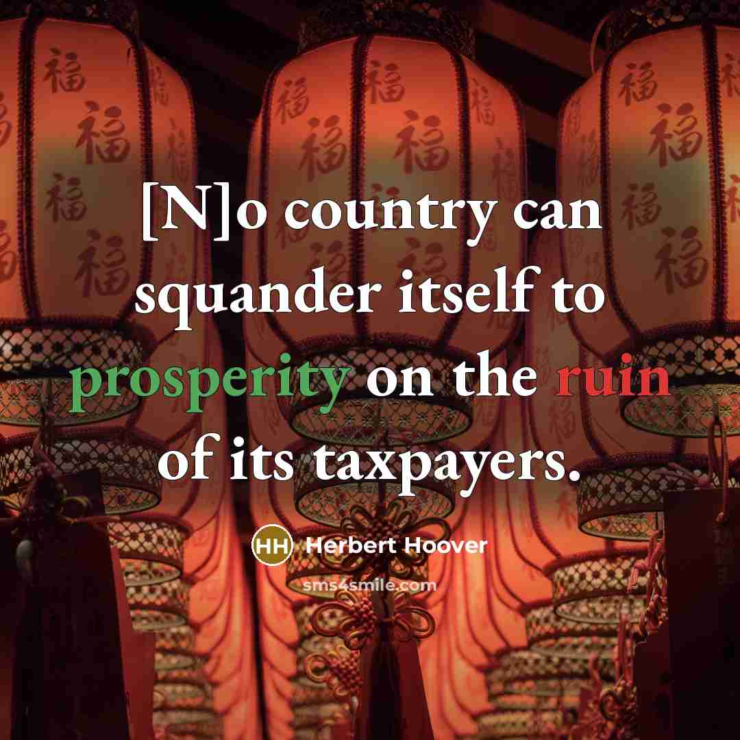 “[N]o country can squander itself to prosperity on the ruin…” quote by Herbert Hoover
