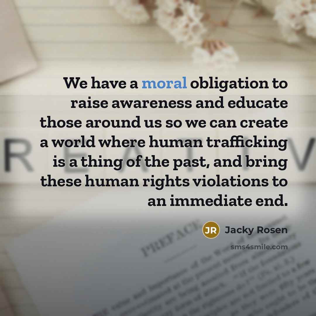“We have a moral obligation to raise awareness and educate…” quote by Jacky Rosen