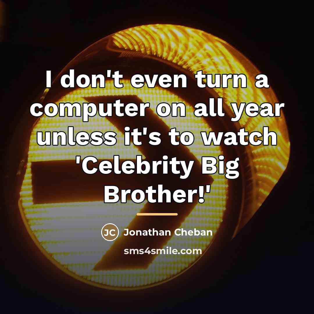 “I don't even turn a computer on all year unless…” quote by Jonathan Cheban