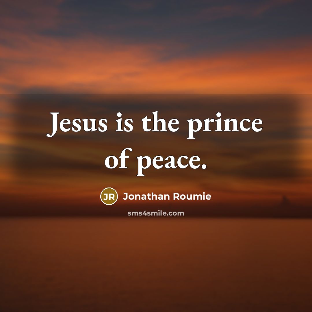 “Jesus is the prince of peace.…” quote by Jonathan Roumie