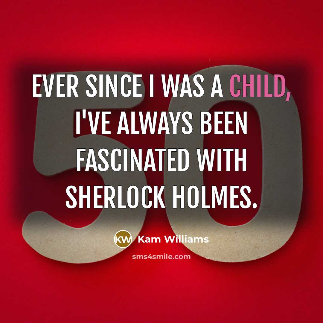 “Ever since I was a child, I've always been fascinated…” quote by Kam Williams