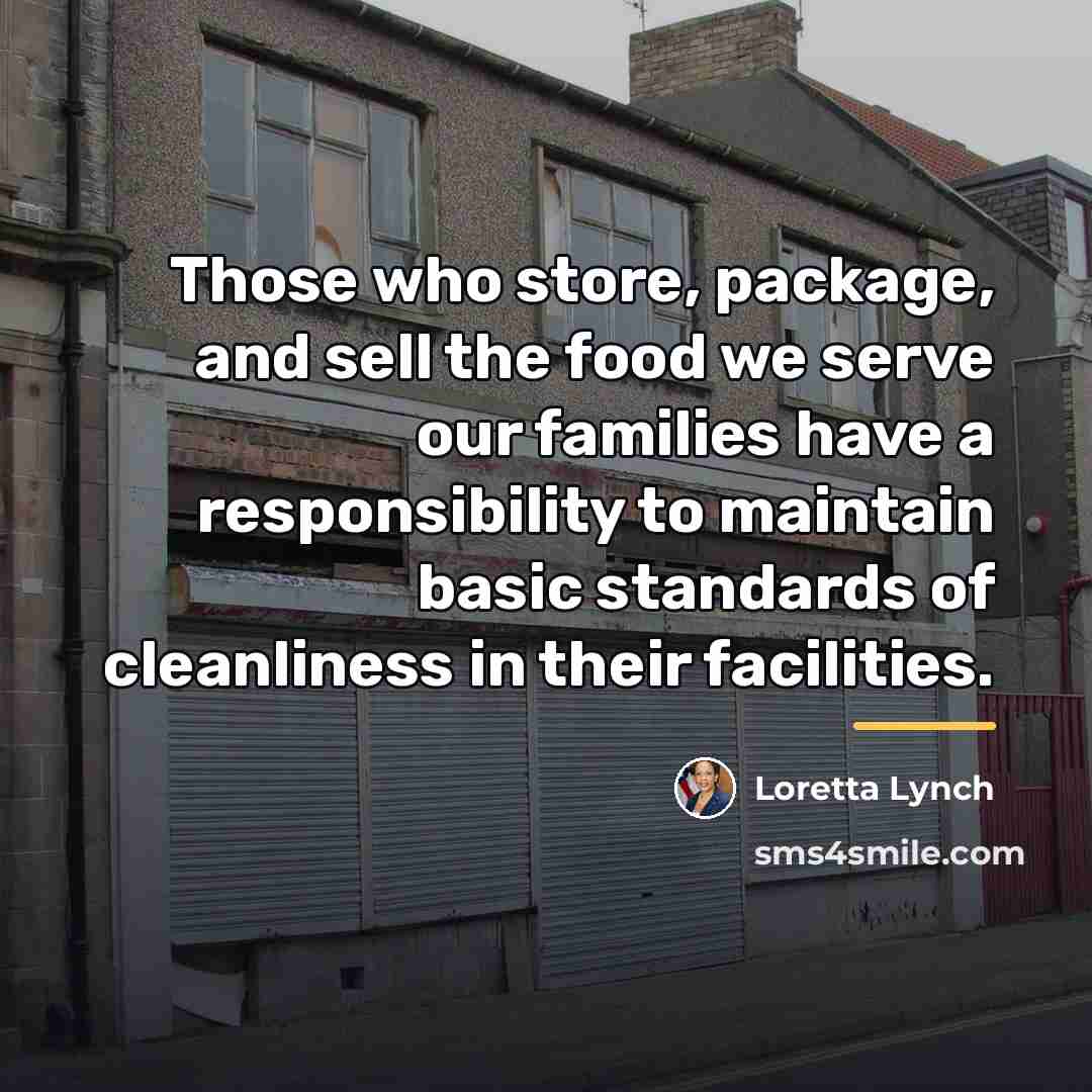 “Those who store, package, and sell the food we serve…” quote by Loretta Lynch