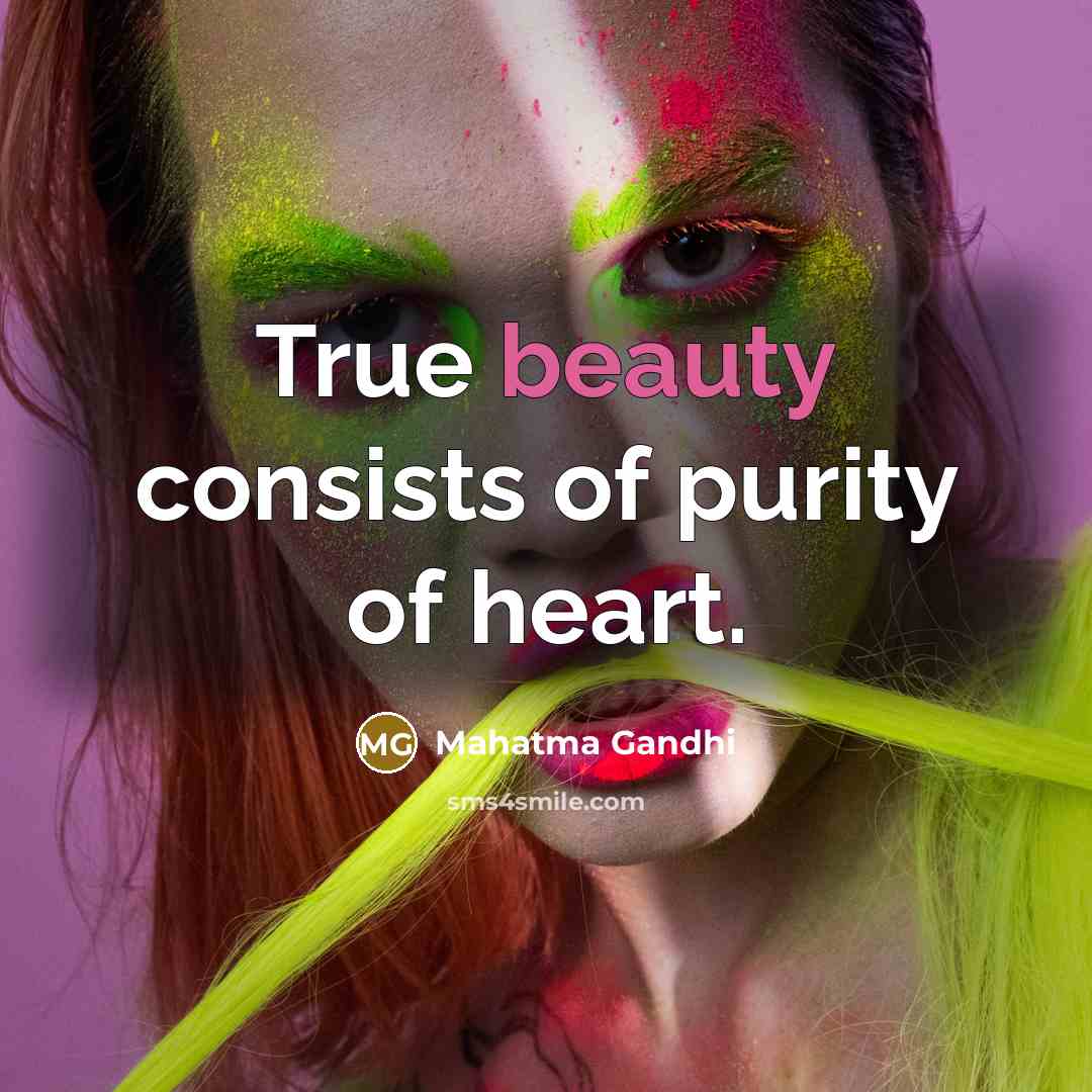 “True beauty consists of purity of heart.…” quote by Mahatma Gandhi