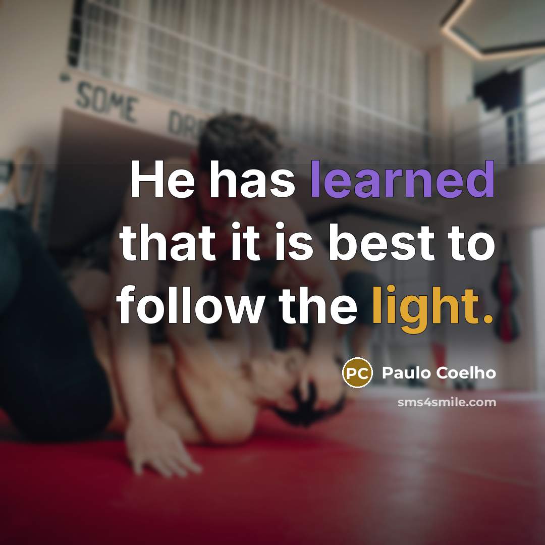 “He has learned that it is best to follow the…” quote by Paulo Coelho
