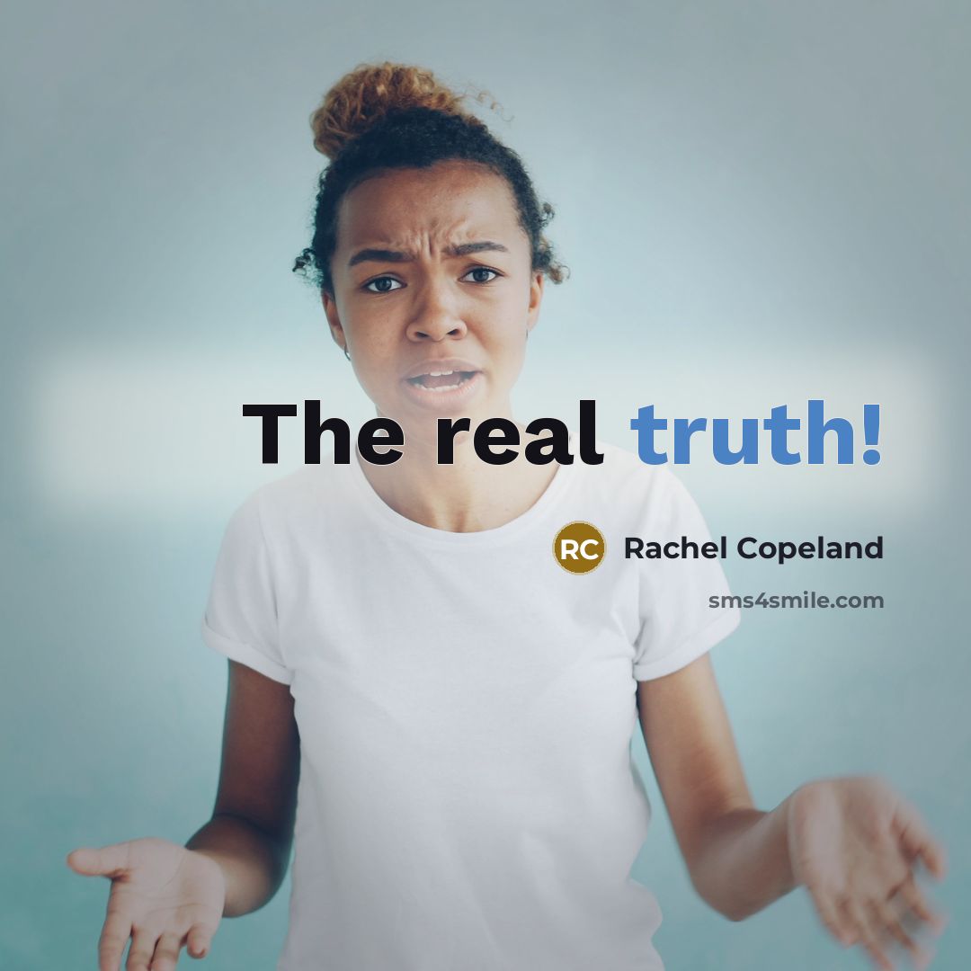 “The real truth!…” quote by Rachel Copeland