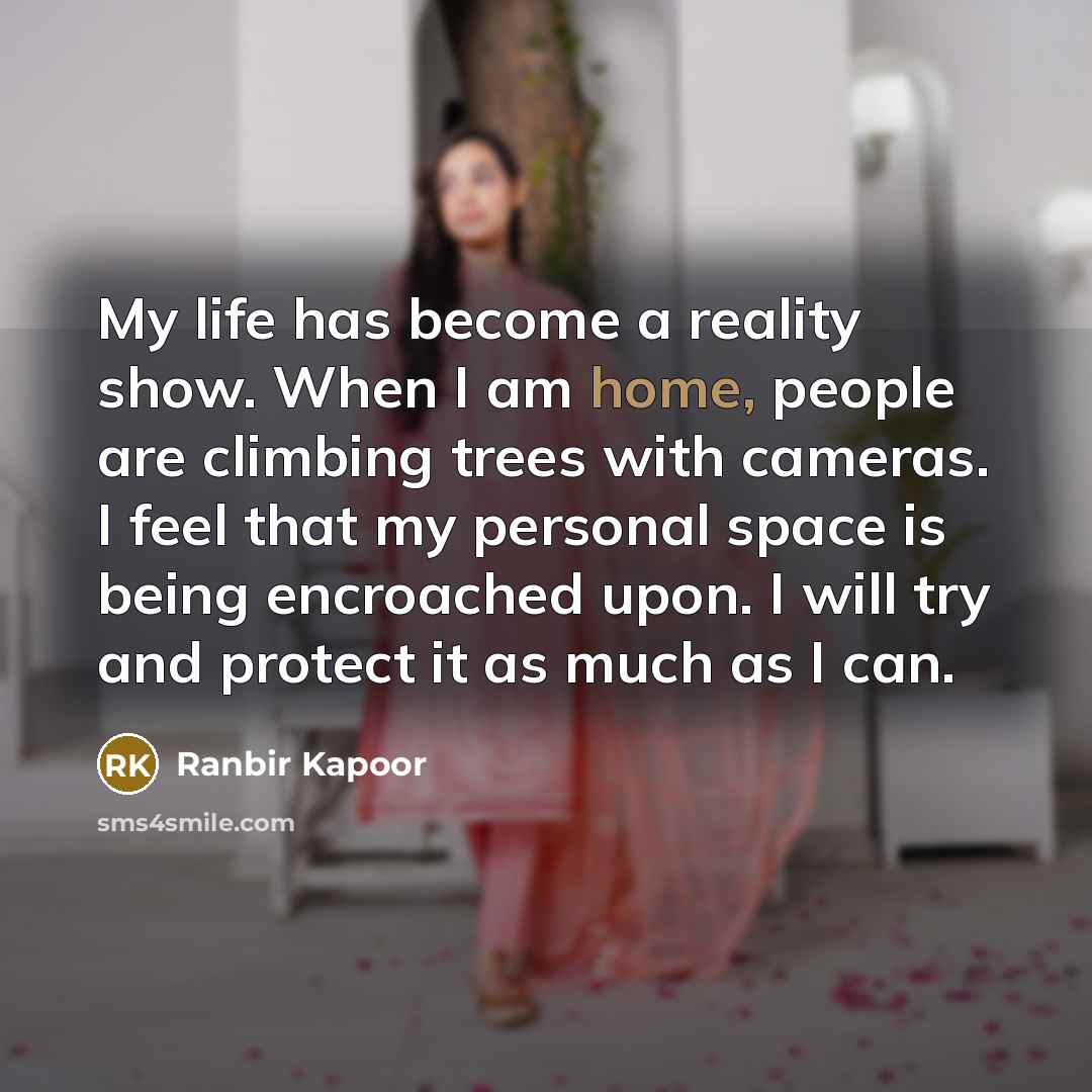 “My life has become a reality show. When I am…” quote by Ranbir Kapoor