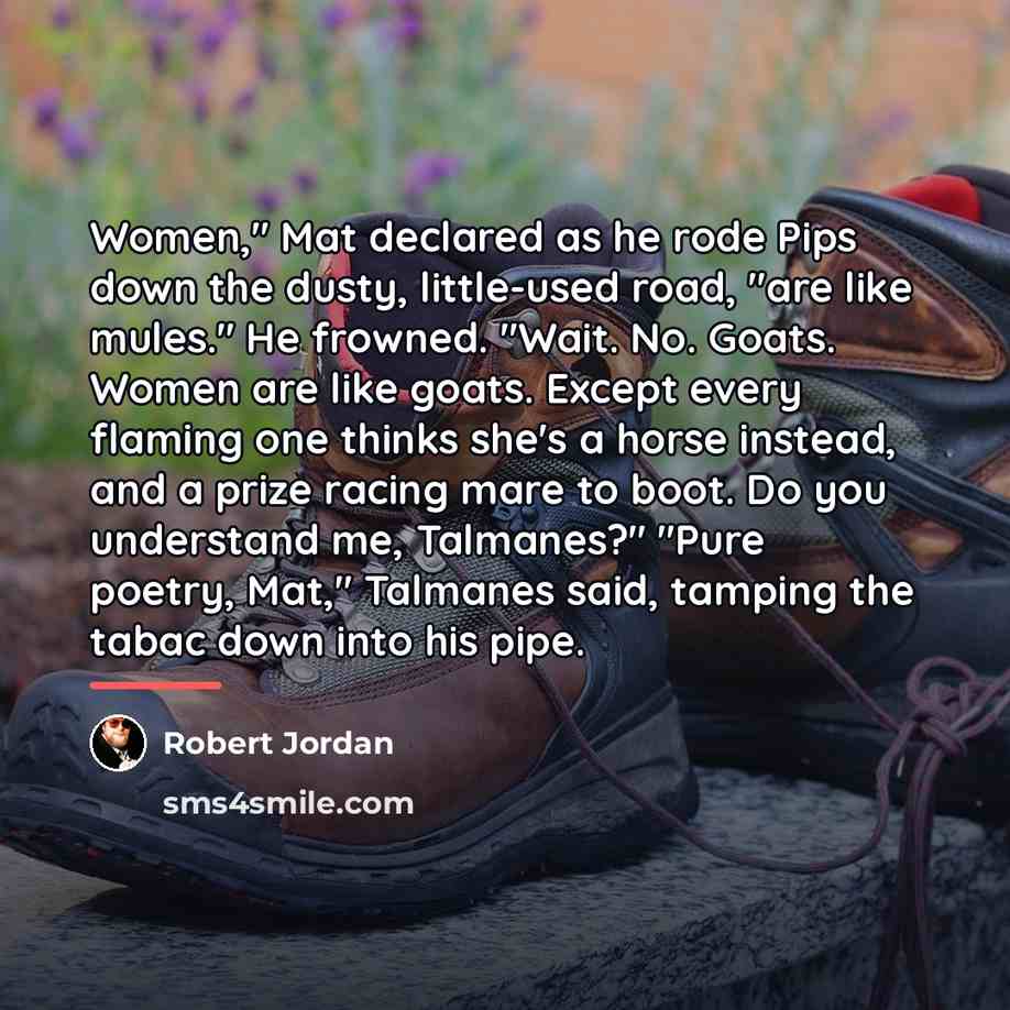 “Women," Mat declared as he rode Pips down the dusty,…” quote by Robert Jordan