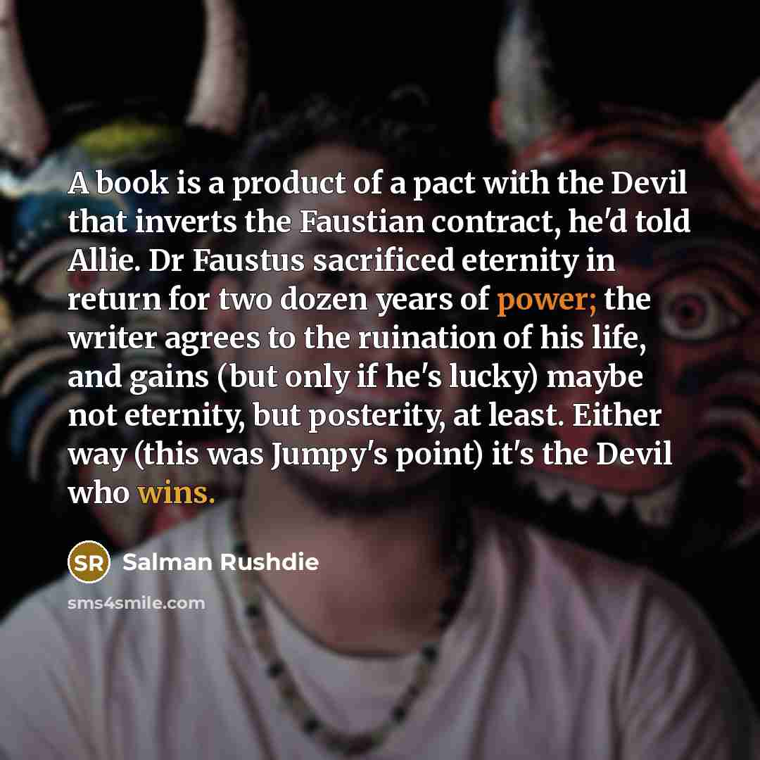 “A book is a product of a pact with the…” quote by Salman Rushdie