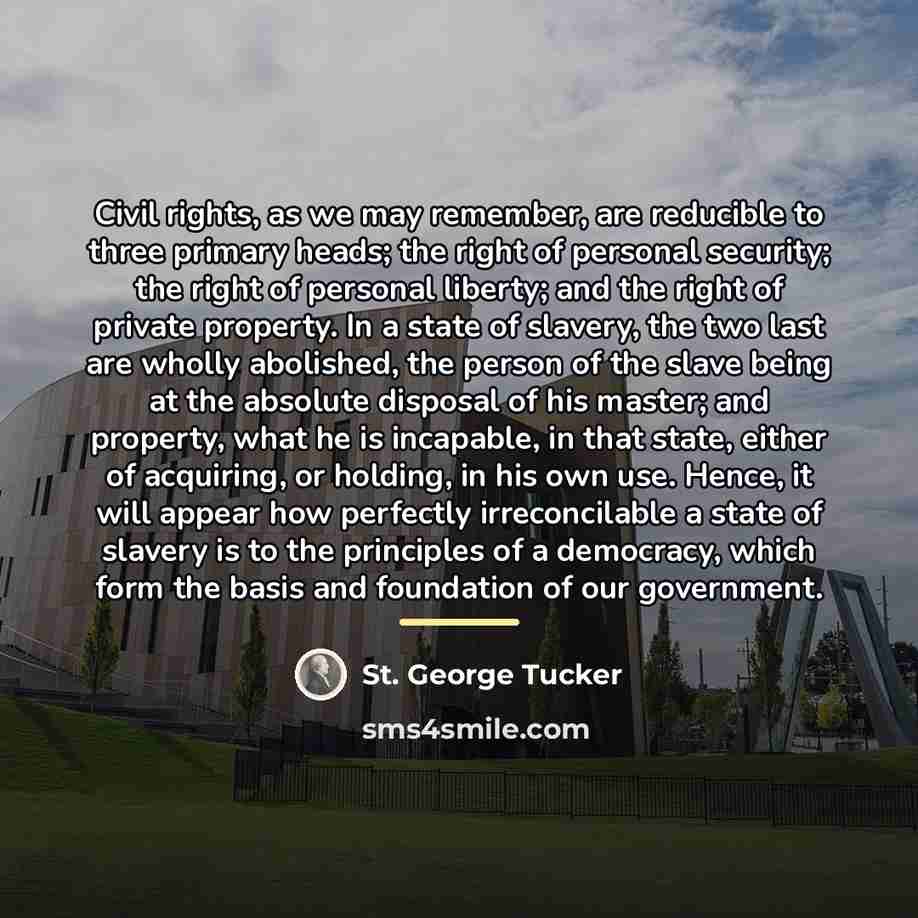 “Civil rights, as we may remember, are reducible to three…” quote by St. George Tucker