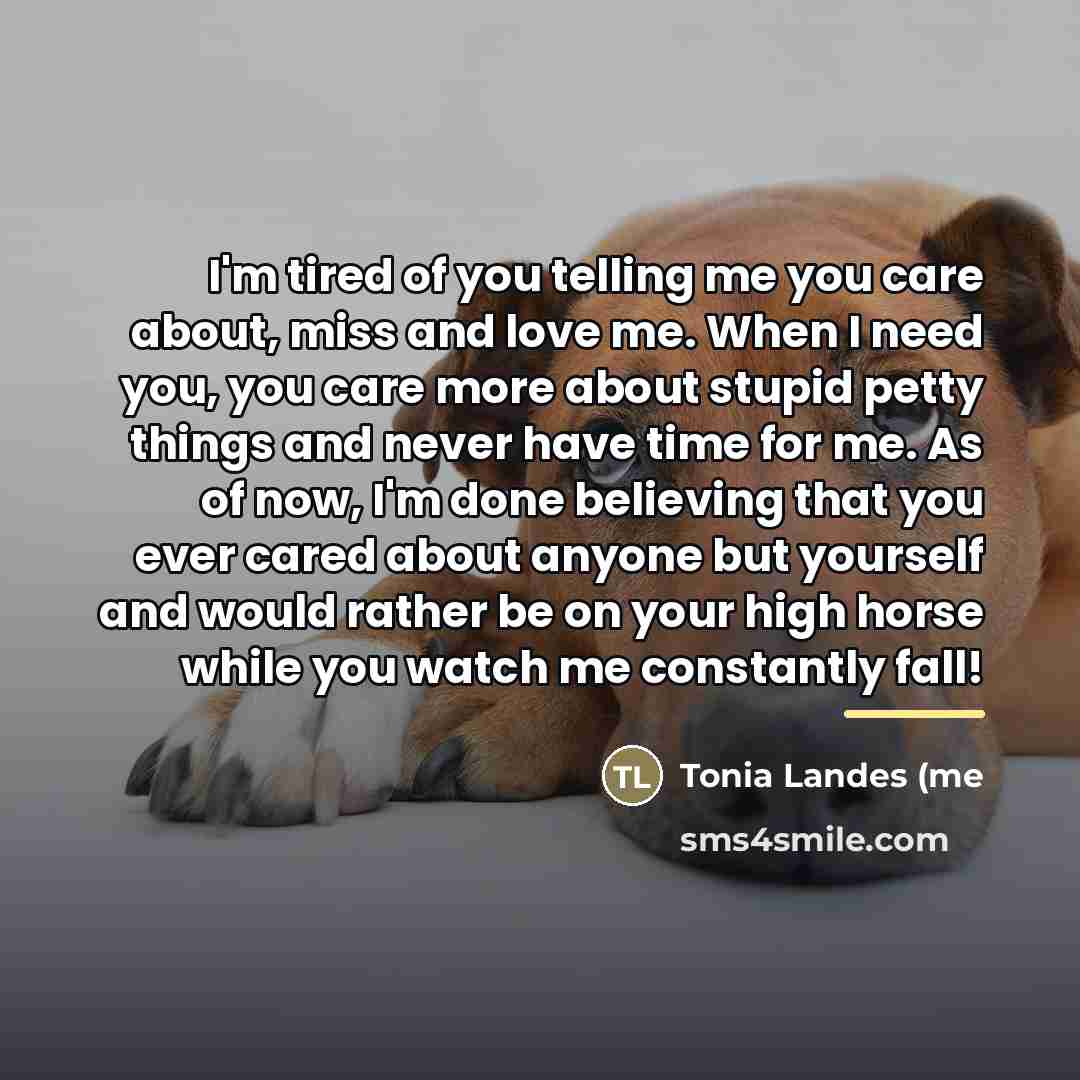 “I'm tired of you telling me you care about, miss…” quote by Tonia Landes