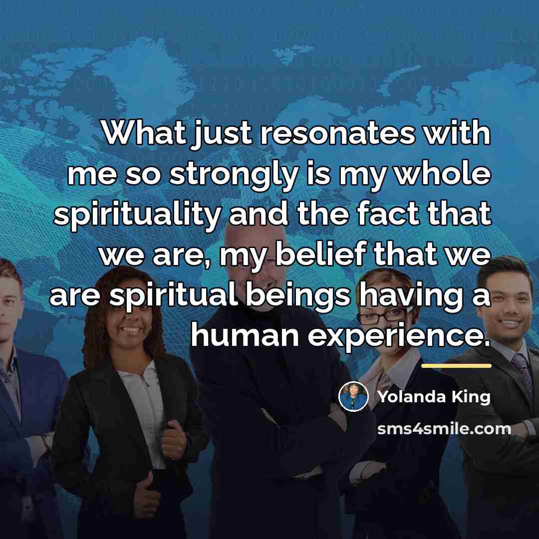 “What just resonates with me so strongly is my whole…” quote by Yolanda King