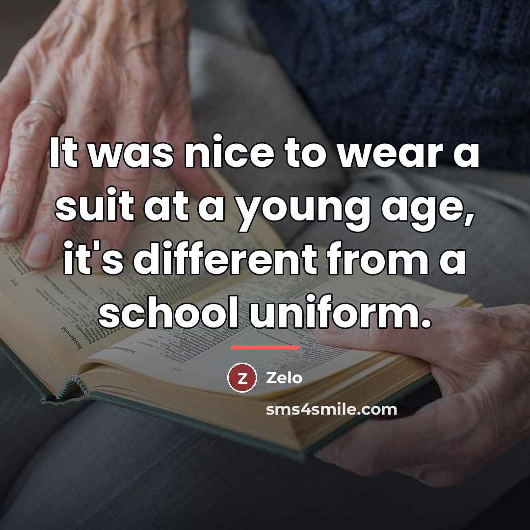 “It was nice to wear a suit at a young…” quote by Zelo