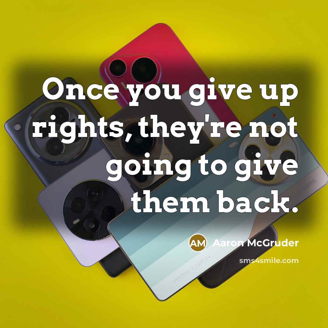 “Once you give up rights, they're not going to give…” quote by Aaron McGruder
