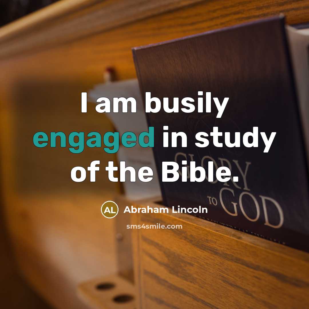 “I am busily engaged in study of the Bible.…” quote by Abraham Lincoln
