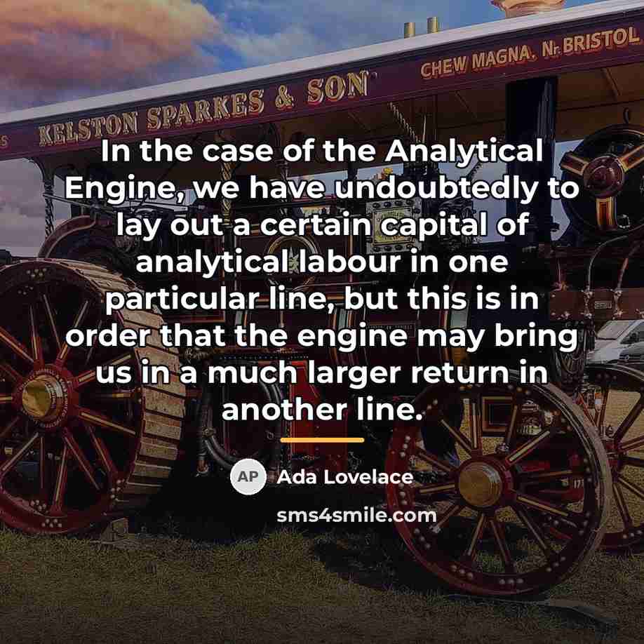 “In the case of the Analytical Engine, we have undoubtedly…” quote by Ada Lovelace