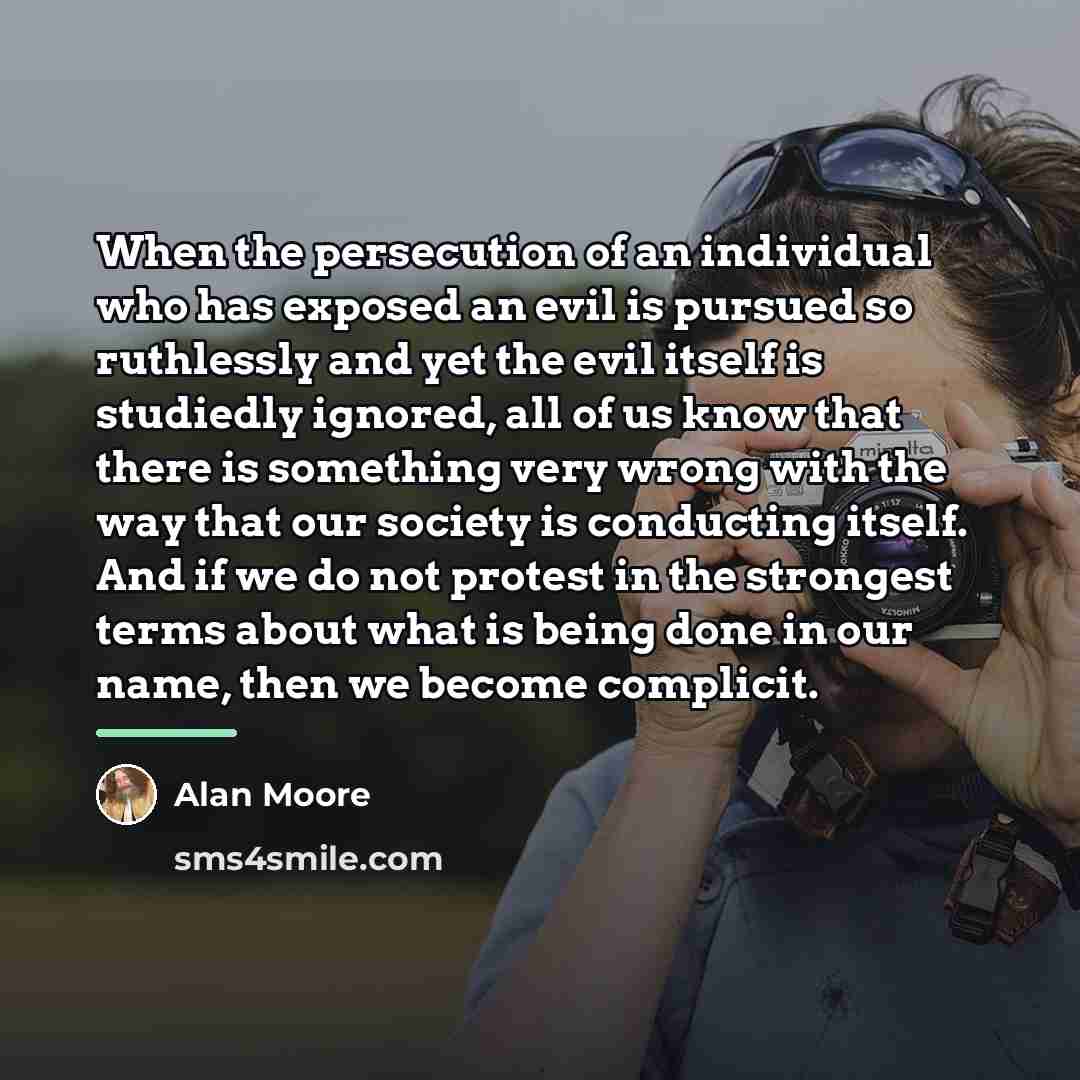 “When the persecution of an individual who has exposed an…” quote by Alan Moore