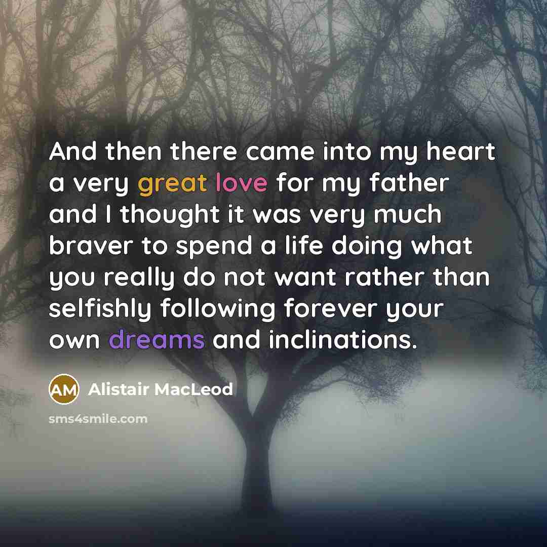 “And then there came into my heart a very great…” quote by Alistair MacLeod
