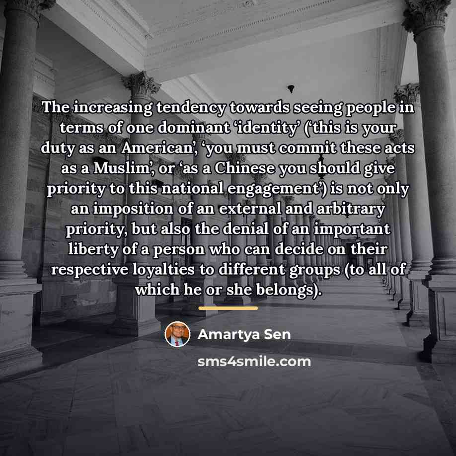 “The increasing tendency towards seeing people in terms of one…” quote by Amartya Sen