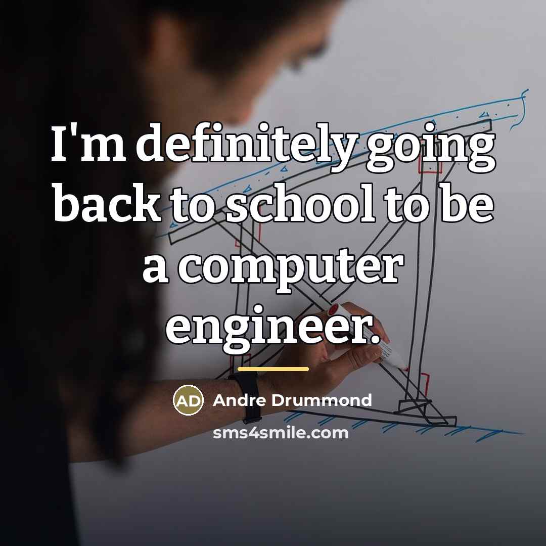 “I'm definitely going back to school to be a computer…” quote by Andre Drummond