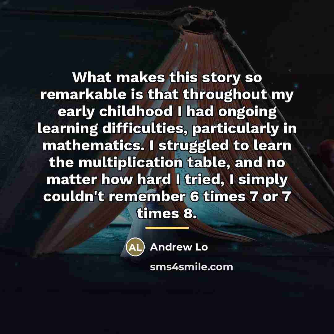 “What makes this story so remarkable is that throughout my…” quote by Andrew Lo