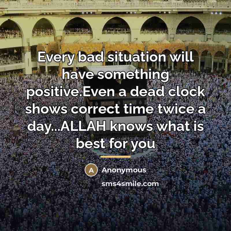 “Every bad situation will have something positive.Even a dead clock…” quote by Anonymous
