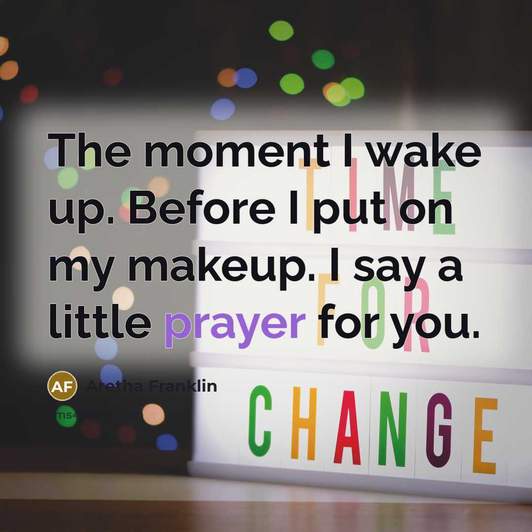 “The moment I wake up. Before I put on my…” quote by Aretha Franklin