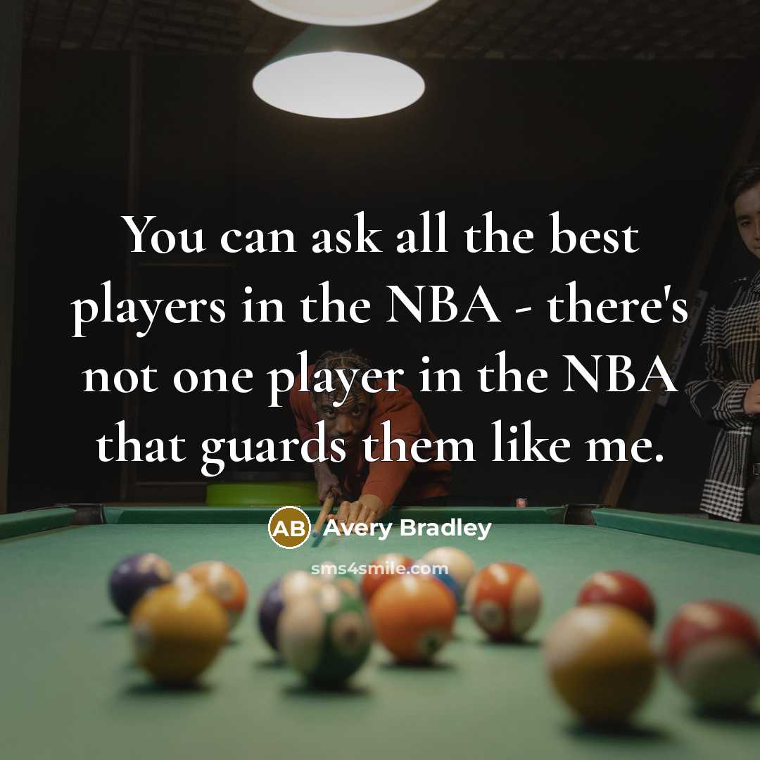 “You can ask all the best players in the NBA…” quote by Avery Bradley