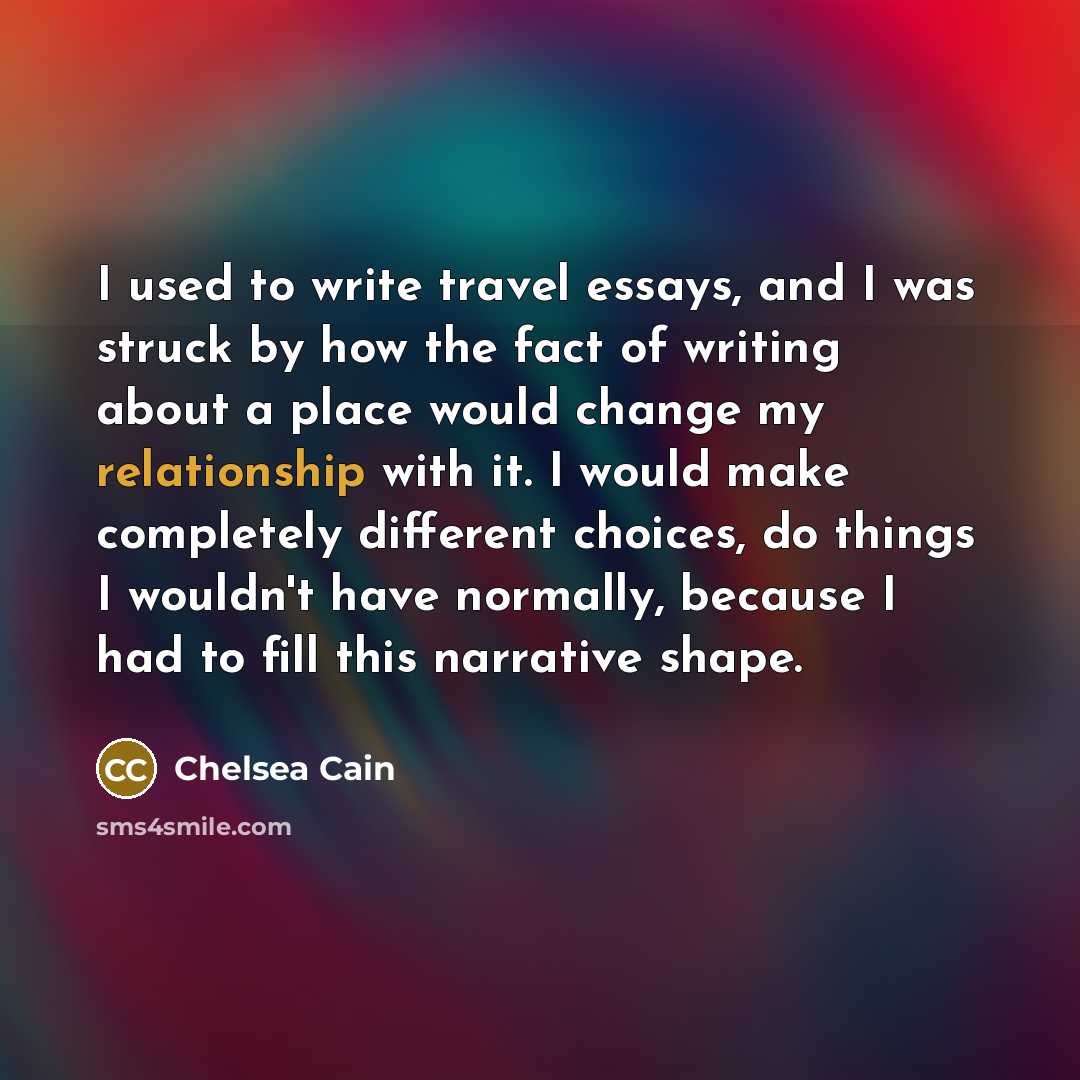“I used to write travel essays, and I was struck…” quote by Chelsea Cain