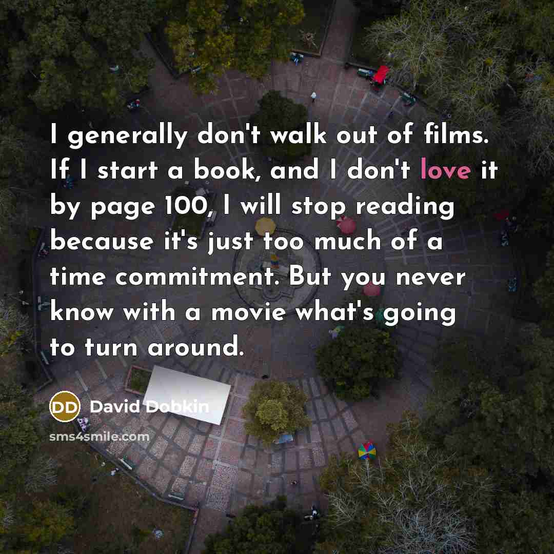 “I generally don't walk out of films. If I start…” quote by David Dobkin