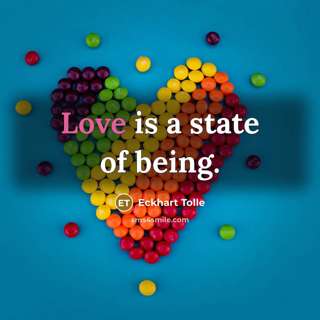 “Love is a state of being.…” quote by Eckhart Tolle