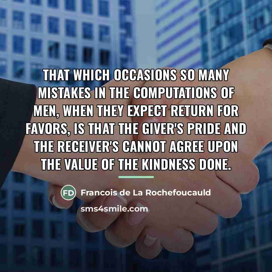 “That which occasions so many mistakes in the computations of…” quote by Francois de La Rochefoucauld